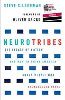 NeuroTribes: The Legacy of Autism and How to Think Smarter Steve Silberman Book