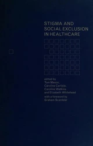 Cover of Stigma and Social Exclusion in Healthcare