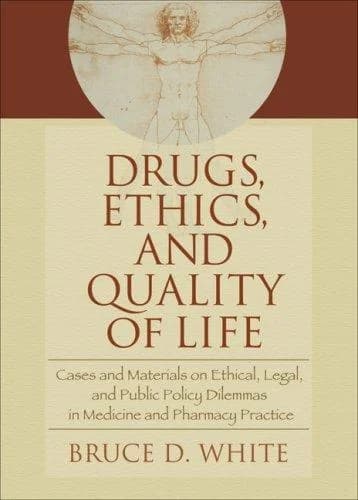 Cover of Drugs, Ethics, and Quality of Life