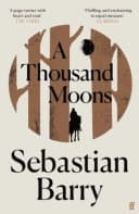 A Thousand Moons A Novel A Lakota Orphan’s Postwar Journey With Ex-Soldiers Book