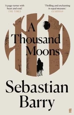 Cover of A Thousand Moons A Novel A Lakota Orphan’s Postwar Journey With Ex-Soldiers Book