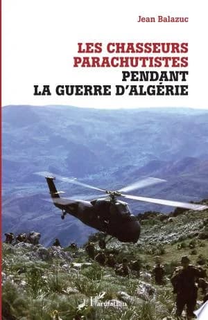 Cover of Les chasseurs parachutistes pendant la guerre d'Algérie