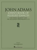 John's Book of Alleged Dances: For String Quartet and Pre-Recorded Performance CD [With CD]