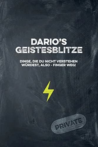 Cover of Dario's Geistesblitze - Dinge, die du nicht verstehen würdest, also - Finger weg! Private