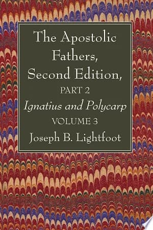 Cover of The Apostolic Fathers, Second Edition, Part 2, Volume 3