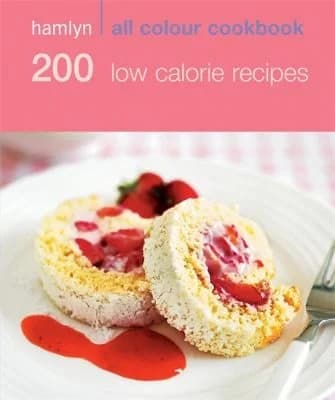 Hamlyn All Colour Cookery: 200 Low Calorie Recipes Hamlyn Book