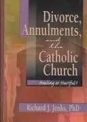Cover of Divorce, Annulments, and the Catholic Church