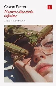 Cover of Nuestros Días Serán Infinitos