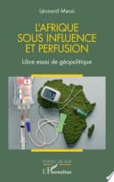 L'Afrique sous influence et perfusion