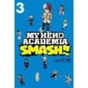 My Hero Academia: Smash!!, Vol. 3 Volume 3