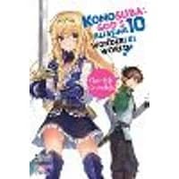 Cover of Konosuba: God's Blessing on This Wonderful World!, Vol. 10 (light novel)