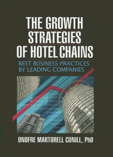 Cover of The Growth Strategies of Hotel Chains