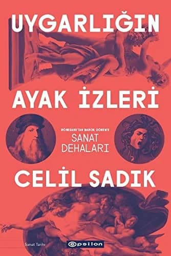 Cover of Uygarlığın Ayak İzleri: Rönesans'tan Barok Dönem'e Sanat Dehaları