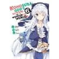 Cover of Konosuba: God's Blessing on This Wonderful World!, Vol. 6 (manga)
