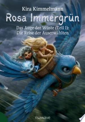Cover of Rosa Immergrn Das Auge der Wste Teil  Die Reise der Auserwhlten
