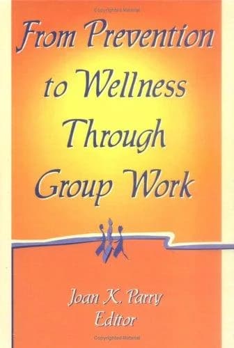 Cover of From Prevention to Wellness Through Group Work