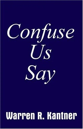 Cover of Confuse Us Say