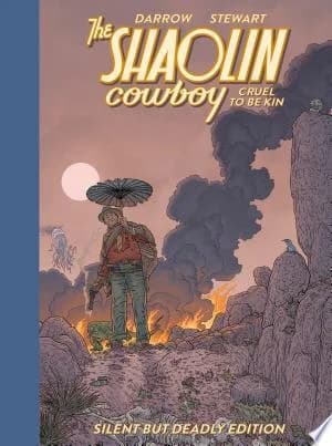 Cover of Shaolin Cowboy: Cruel to be Kin - Silent but Deadly Edition