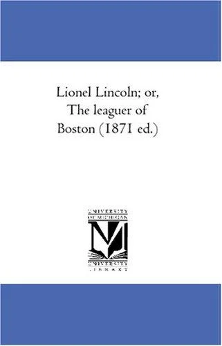 Cover of Lionel Lincoln; or, The leaguer of Boston (1871 ed.)