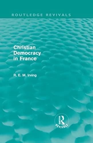 Cover of Christian Democracy in France (Routledge Revivals)