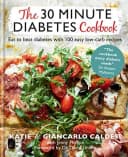 The 30 Minute Diabetes Cookbook Low Carb Recipes Book