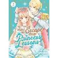 Cover of I Want to Escape from Princess Lessons (Manga) Vol. 2