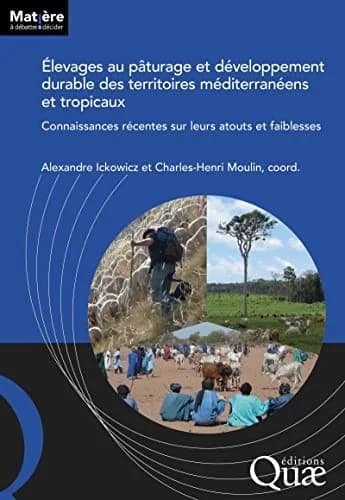 Cover of Élevages au pâturage et développement durable des territoires méditerranéens et tropicaux: Connaissances récentes sur leurs atouts et faiblesses