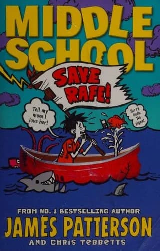 Cover of Middle School: Save Rafe James Patterson Humour For Children Book
