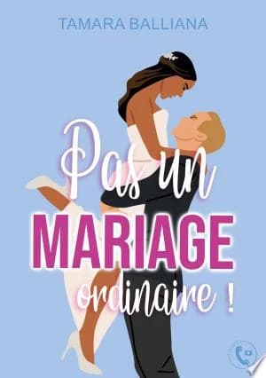 Cover of Pas un mariage ordinaire !