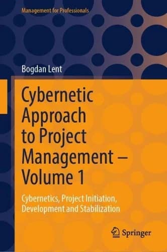 Cover of Cybernetic Approach to Project Management – Volume 1
