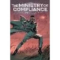 Cover of The Ministry of Compliance, Vol. 1