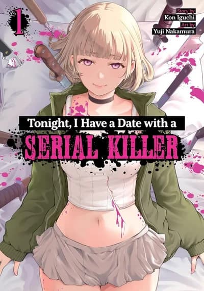 Cover of Tonight, I Have a Date with a Serial Killer Volume 1