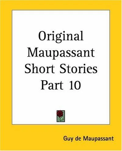 Cover of Original Maupassant Short Stories Part 10