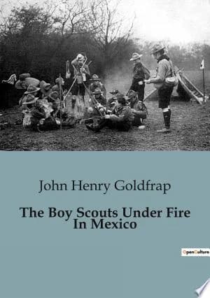 Cover of The Boy Scouts Under Fire In Mexico