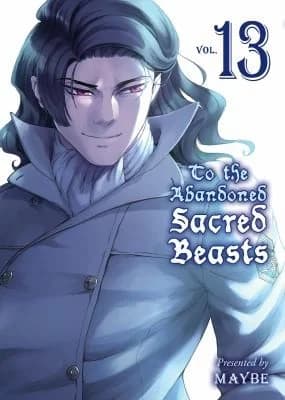 Cover of To the Abandoned Sacred Beasts, Volume 13