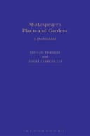 Shakespeare's Plants and Gardens: A Dictionary