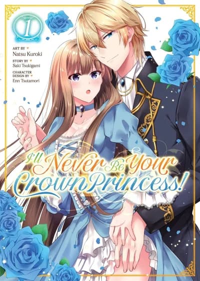 Cover of I'll Never Be Your Crown Princess! - Betrothed (Manga) Vol. 4