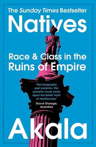 Cover of Natives: Race and Class in the Ruins of Empire The Sunday Times Bestseller Akala Nonfiction Book