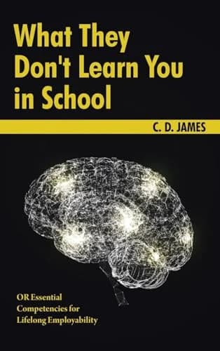 Cover of What They Don't Learn You in School