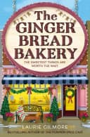 The Gingerbread Bakery: Enemies To Lovers Cozy Romance Laurie Gilmore Book
