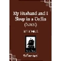Cover of My Husband and I Sleep in a Coffin (Novel) Vol. 2
