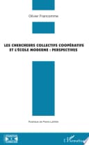 Les chercheurs collectifs coopératifs et l'école moderne