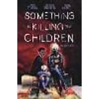 Cover of Something is Killing the Children Vol. 4 Volume 4