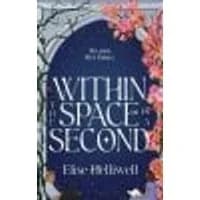 Cover of Within the Space of a Second Volume 1