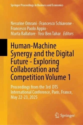 Cover of Human-Machine Synergy and the Digital Future - Exploring Collaboration and Competition Volume 1
