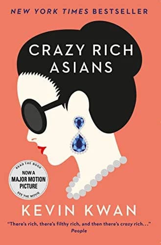 Cover of Crazy Rich Asians: The international bestseller and smash hit movie