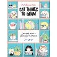 Cover of 101 Super Cute Cat Things to Draw Volume 1