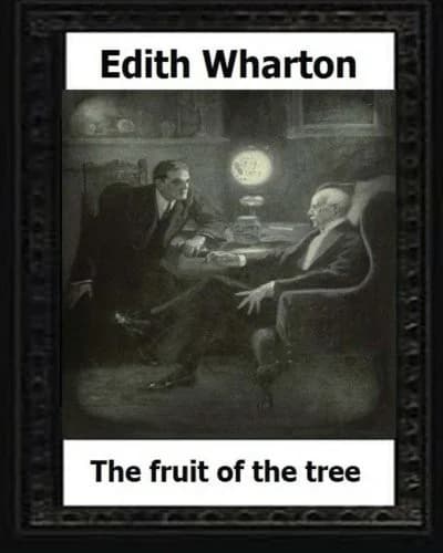 Cover of The Fruit of the Tree (1907) by