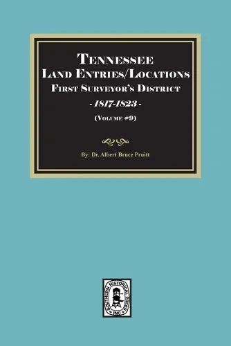 Cover of Tennessee Land Entries/Locations - First Surveyor's District, 1817-1823. Volume #9