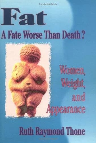 Cover of Fat - A Fate Worse Than Death?